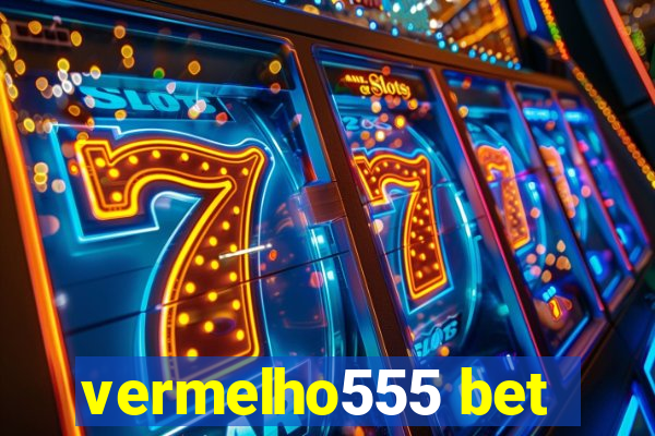 vermelho555 bet